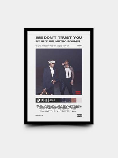 We Don’t Trust You x Future, Metro Boomin